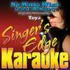 Singer's Edge Karaoke - No Matta What (Party All Night) [Originally Performed By Toya] [Karaoke Version] - Single